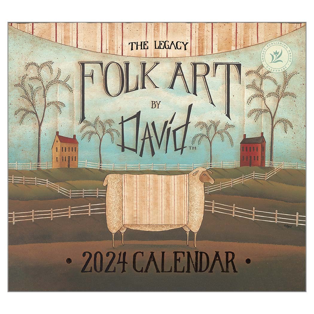 The Legacy 2024 Calendar Folk Art By David by David Harden