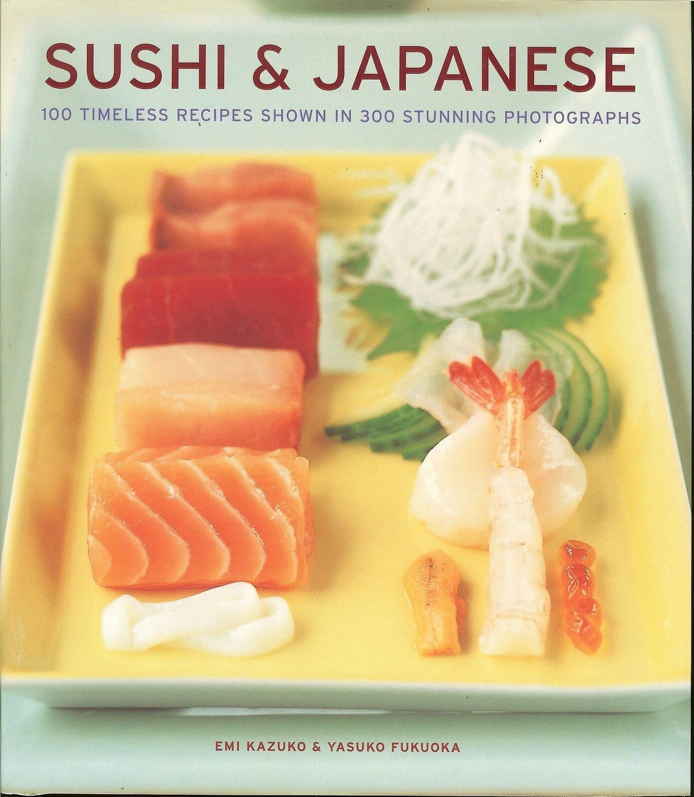Sushi & Japanese Recipe Book by Emi Kazuko & Yasuko Fukuoka