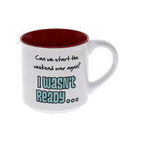 Novelty Mug Can We Start The Weekend Over Again, Funny Coffee Mug, TSK Giftware MUG404