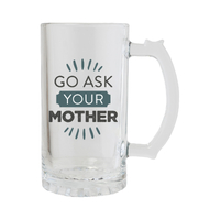 Splosh Beer Tankard Go Ask Your Mother, Gift For Dad FD2313