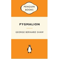 Pygmalion: Popular Penguins by George Bernard Shaw