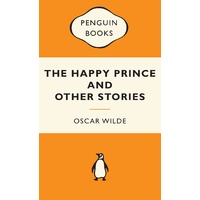 The Happy Prince and Other Stories: Popular Penguins By Oscar Wilde