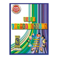 Home Tutor Series Basic Comprehension Year Level 6