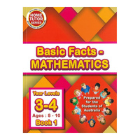 Home Tutor Series Basic Facts: Mathematics Levels 3-4 Book 1