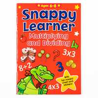 Snappy Learner: Multiplying and Dividing (Ages 6-8)