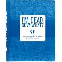 Peter Pauper Press I'm Dead, Now What? Peace of Mind Organizer 317995