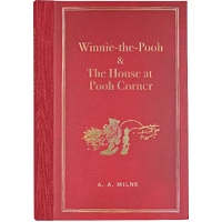 Winnie-The-Pooh & The House at Pooh Corner by A. A. Milne (Masterpiece Library Edition)