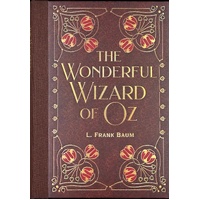The Wonderful Wizard of Oz by L. Frank Baum (Masterpiece Library Edition)