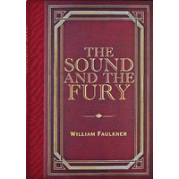 The Sound and the Fury by William Faulkner (Masterpiece Library Edition), Peter Pauper Press 347213