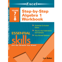 Excel Essential Skills: Step-by-Step Algebra 1 Workbook Years 7-8