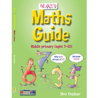 Blake's Maths Guide - Middle Primary (Ages 7-10)