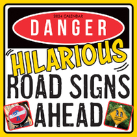 2024 Calendar Danger! Hilarious Road Signs Ahead Square Wall, Gifted Stationery