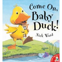 Come On, Baby Duck! Story Book, Children's Picture Book