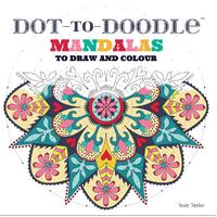 Dot-to-Doodle Mandalas to Draw and Colour, Colouring Children's Activity Book
