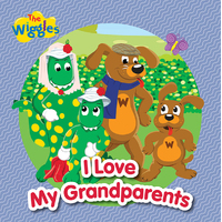 Five Mile The Wiggles: I Love My Grandparents Hard Cover