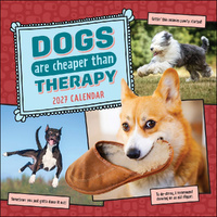 2027 Calendar Dogs Are Cheaper Than Therapy Square Wall, Andrews McMeel AM10128