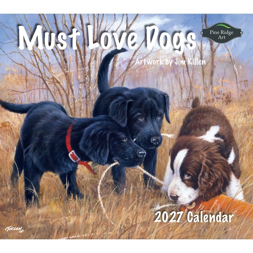 2027 Calendar Pine Ridge Art Must Love Dogs Horizontal Wall 5006
