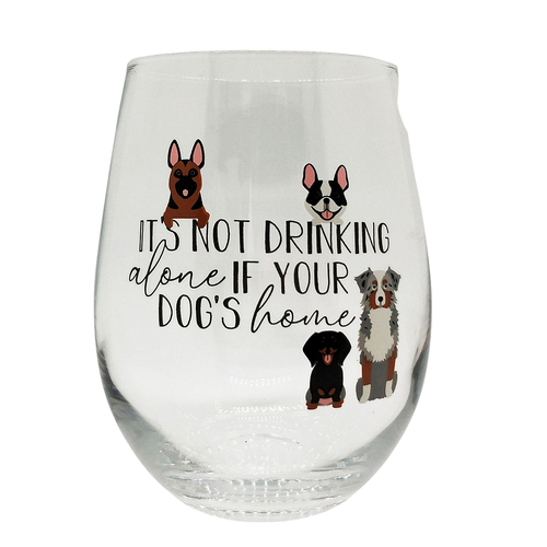 Stemless Wine Glass Not Alone If Your Dog's Home by Urban Products UP116033