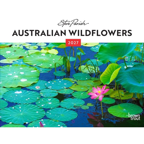 2027 Calendar Steve Parish Australian Wildflowers Horizontal Wall, Browntrout A06682