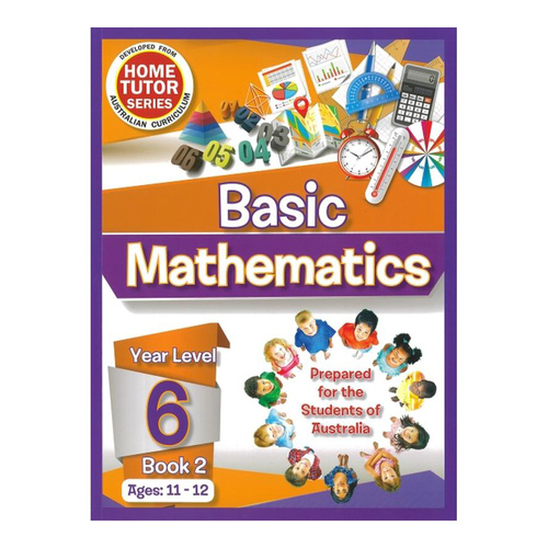 Home Tutor Series Basic Mathematics Year Level 6 Book 2