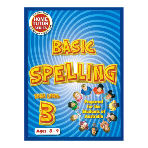 Home Tutor Series Basic Spelling Year Level 3