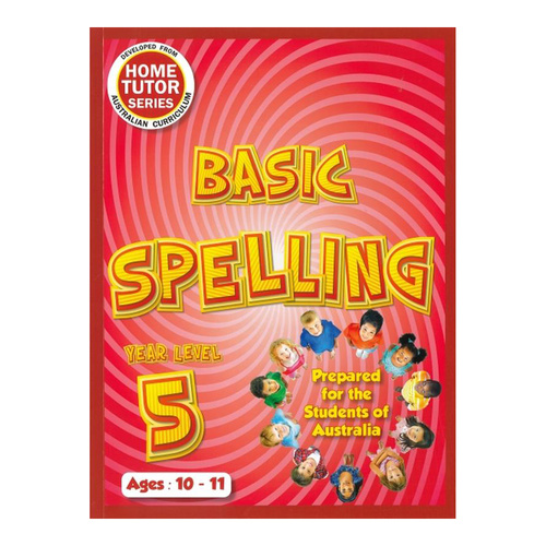 Home Tutor Series Basic Spelling Year Level 5
