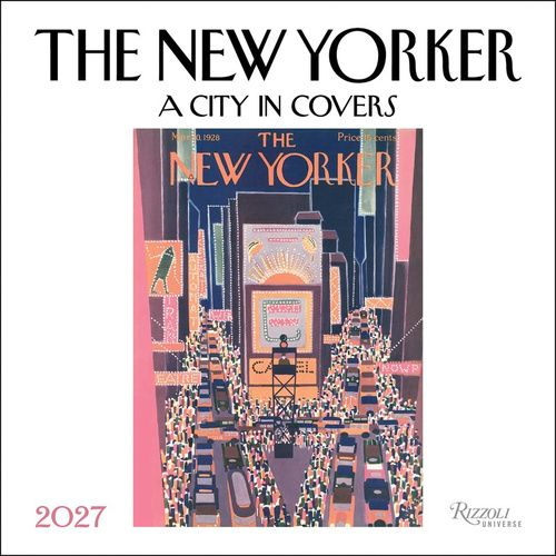 2027 Calendar The New Yorker: A City in Covers Square Wall, Rizzoli Universe AM49583