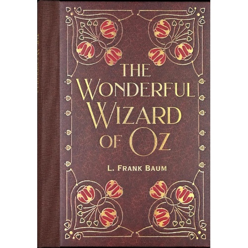 The Wonderful Wizard of Oz by L. Frank Baum (Masterpiece Library Edition)