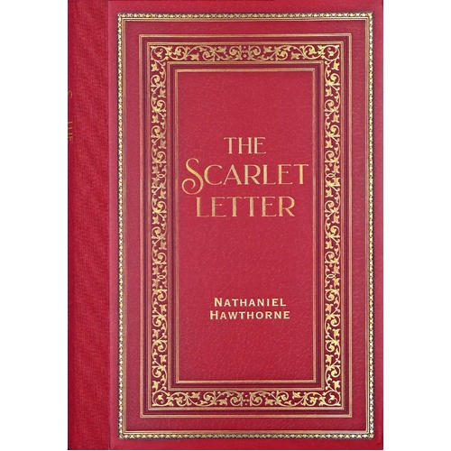 The Scarlet Letter by Nathaniel Hawthorne (Masterpiece Library Edition)