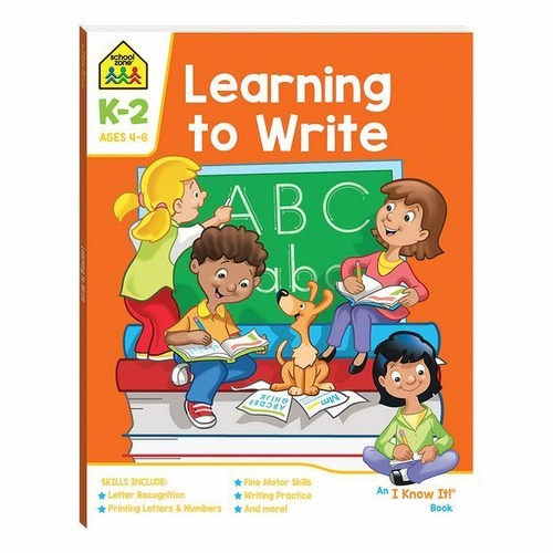 School Zone: An I Know It Book - Learning to Write