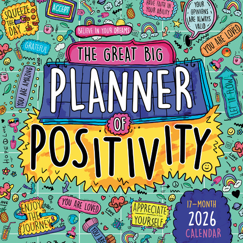 2026 Calendar The Great Big Planner of Positivity 17-Month Square Wall, Sellers S43929