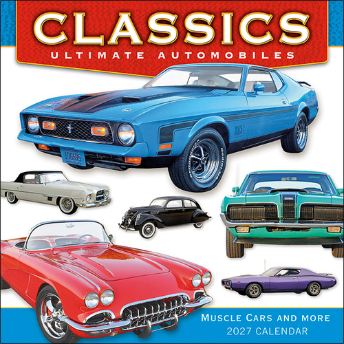 2027 16-Month Calendar Classics: Ultimate Automobiles - Muscle Cars and More Square Wall, Sellers S61138
