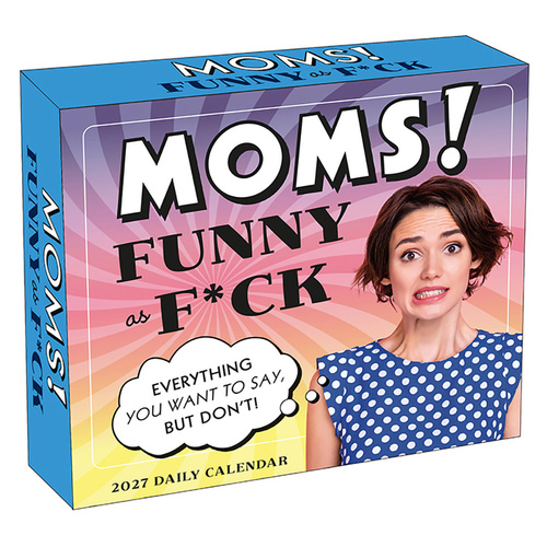 2027 Calendar Moms! Funny as F*ck Day-to-Day Boxed, Sellers S62289