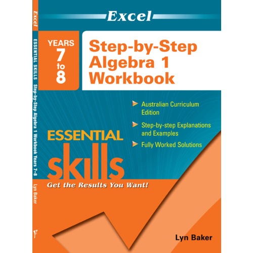 Excel Essential Skills: Step-by-Step Algebra 1 Workbook Years 7-8