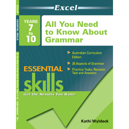 Excel Essential Skills: All You Need to Know About Grammar Years 7-10