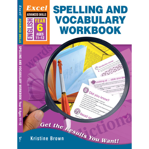 Excel Advanced Skills: Spelling and Vocabulary Workbook Year 6