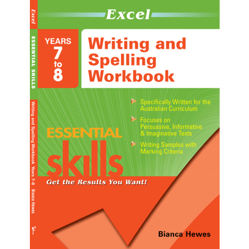 Excel Essential Skills: Writing and Spelling Workbook Years 7-8