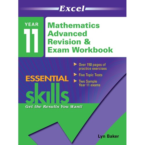 Excel Essential Skills: Revision & Exam Workbook Mathematics Advanced Year 11