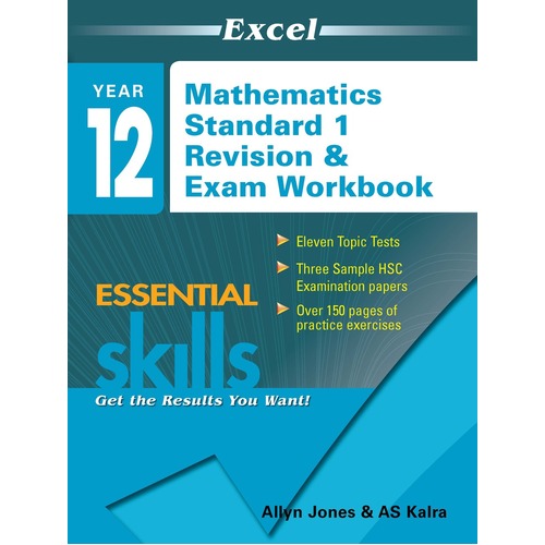 Excel Essential Skills: Revision & Exam Workbook Mathematics Standard 1 Year 12
