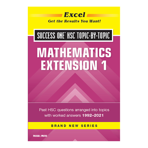 Excel Success One HSC Topic-by-Topic: Mathematics Extension 1