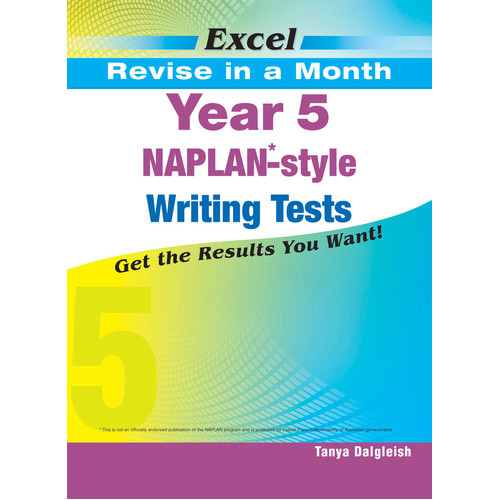 Excel Revise in a Month Year 5 NAPLAN-style Writing Tests