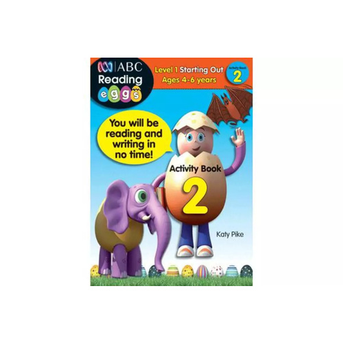 ABC Reading Eggs: Starting Out Activity Book 2 - Ages 4-6