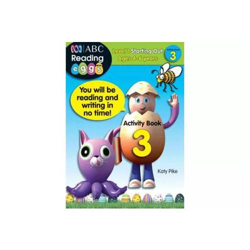 ABC Reading Eggs: Starting Out Activity Book 3 - Ages 4-6