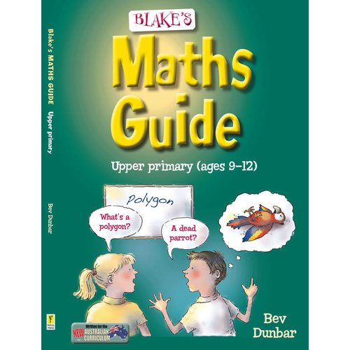 Blake's Maths Guide - Upper Primary (Ages 9-12)