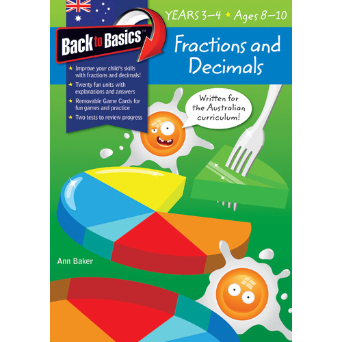 Back to Basics: Fractions and Decimals Workbook - Years 3-4 (Ages 8-10)