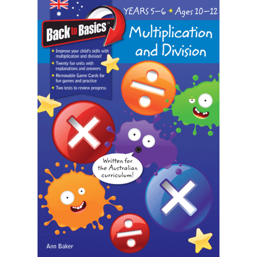 Back to Basics: Multiplication and Division Workbook - Years 5-6 (Ages 10-12)