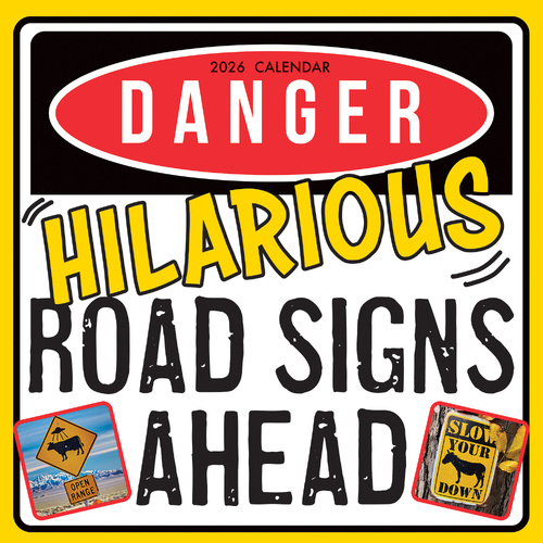 2026 Calendar Danger! Hilarious Road Signs Ahead Square Wall, The Gifted Stationery GSC26210