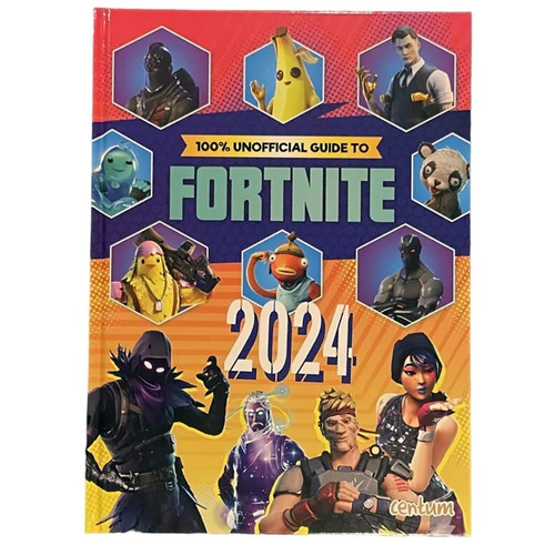 100 Unofficial Guide To Fortnite 2024