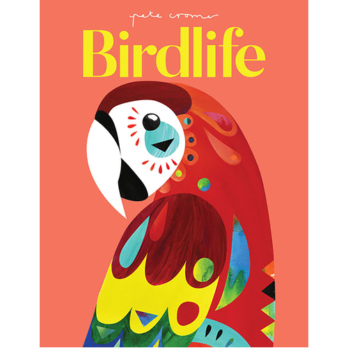 Five Mile Birdlife Hard Cover by Pete Cromer, Children's Book