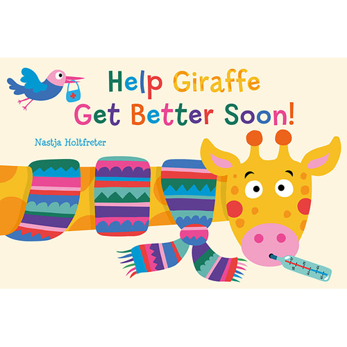 Five Mile Help Giraffe Get Better Soon! Board Book by Nastja Holtfreter